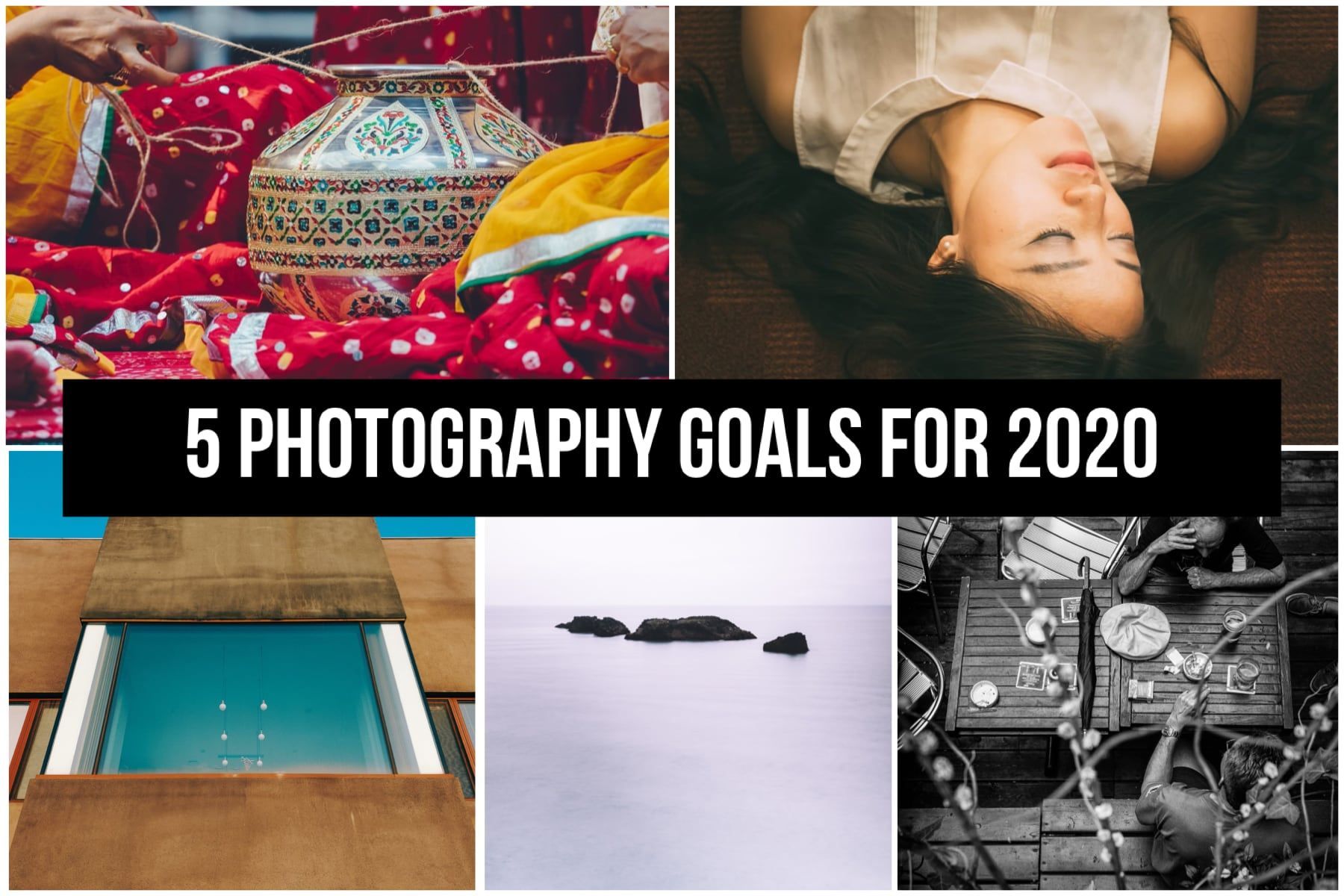 5 Photography Goals For 2020